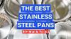 Best Stainless Steel Cookware For All Budgets 30 Brands Tested