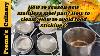 How To Season New Stainless Steel Cookware How To Avoid Food Sticking To The Pan How To Clean